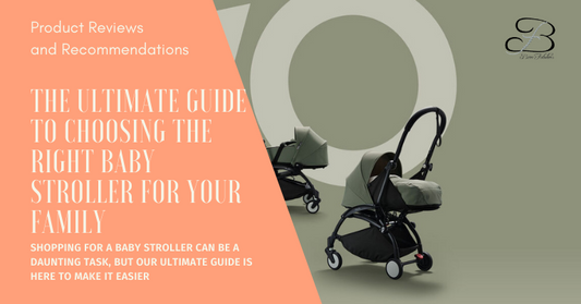 The Ultimate Guide to Choosing the Right Baby Stroller for Your Family