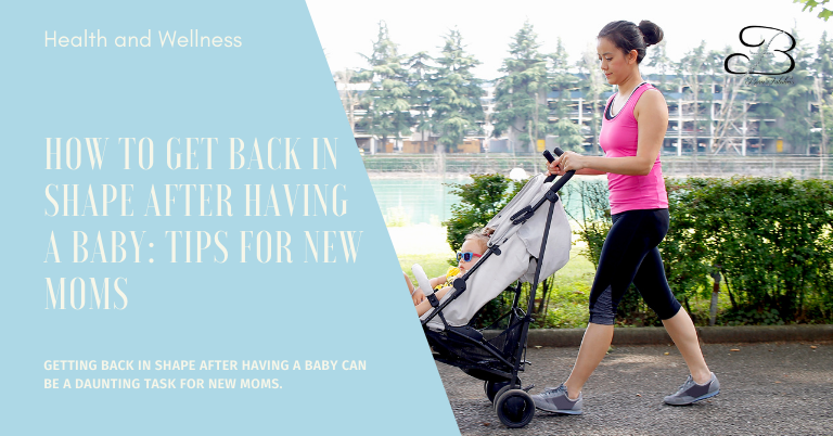 Get Back in Shape After Having a Baby