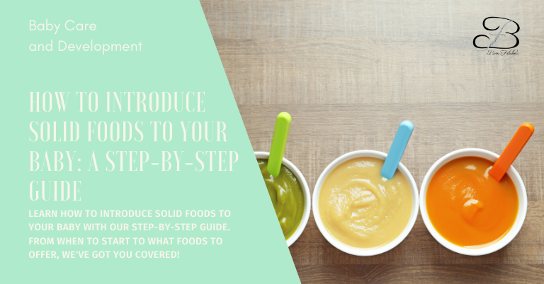 How to Introduce Solid Foods to Your Baby: A Step-by-Step Guide – Born ...